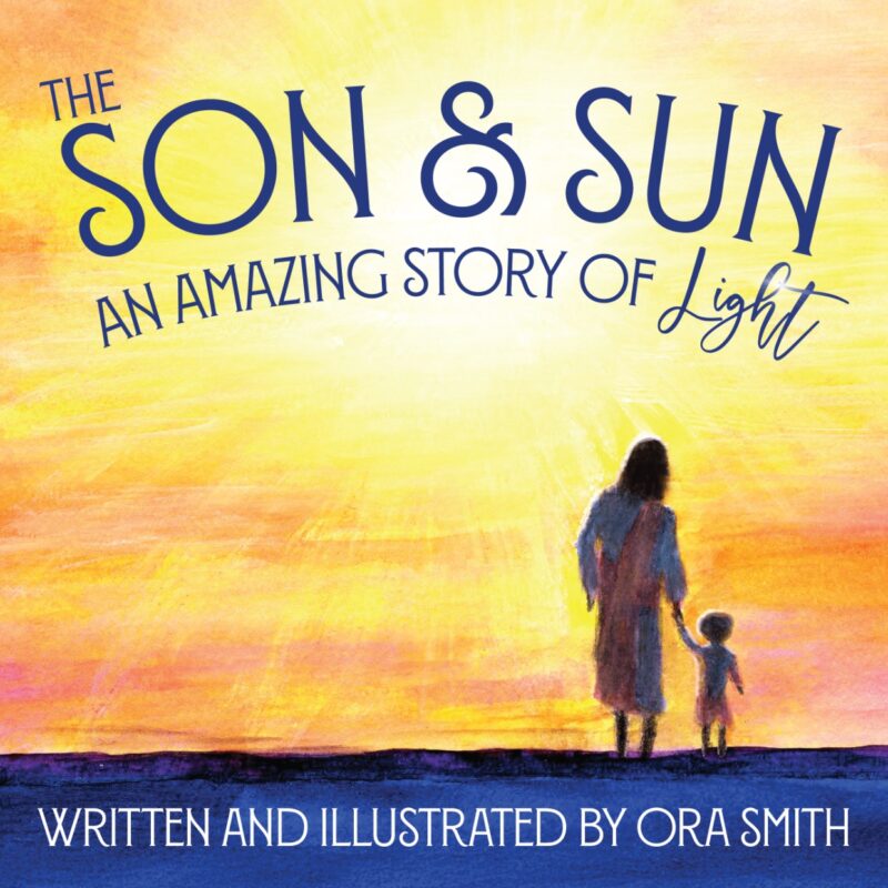 The Son & Sun: An Amazing Story of Light